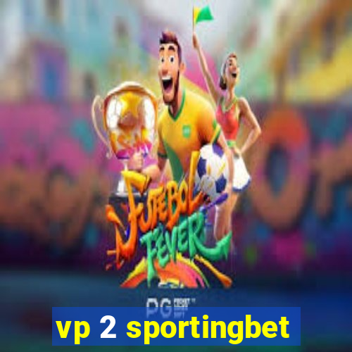 vp 2 sportingbet